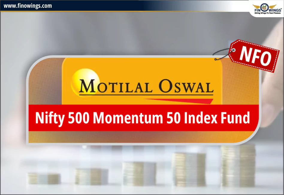 Motilal Oswal Nifty 500 Momentum 50 Index Fund NFO